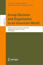 Group Decision and Negotiation in an Uncertain World
