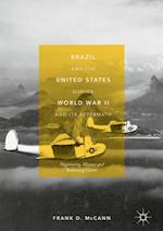 Brazil and the United States during World War II and Its Aftermath