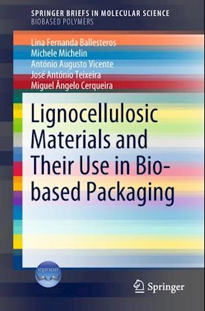 Lignocellulosic Materials and Their Use in Bio-based Packaging