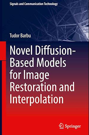 Novel Diffusion-Based Models for Image Restoration and Interpolation