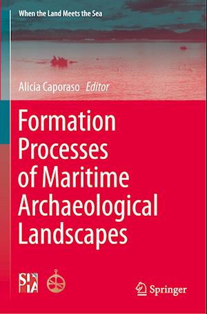 Formation Processes of Maritime Archaeological Landscapes