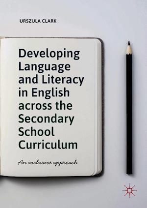 Developing Language and Literacy in English across the Secondary School Curriculum