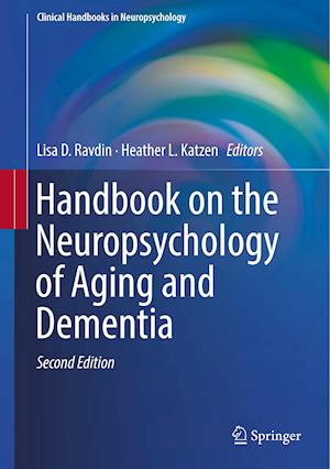 Handbook on the Neuropsychology of Aging and Dementia