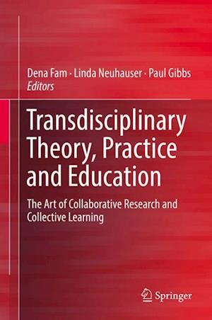 Transdisciplinary Theory, Practice and Education