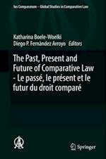 Past, Present and Future of Comparative Law - Le passe, le present et le futur du droit compare