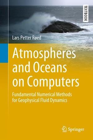 Atmospheres and Oceans on Computers