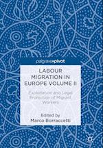 Labour Migration in Europe Volume II