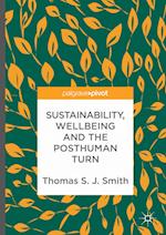 Sustainability, Wellbeing and the Posthuman Turn