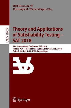 Theory and Applications of Satisfiability Testing – SAT 2018