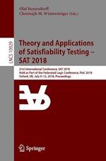 Theory and Applications of Satisfiability Testing – SAT 2018