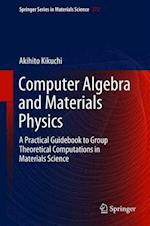Computer Algebra and Materials Physics