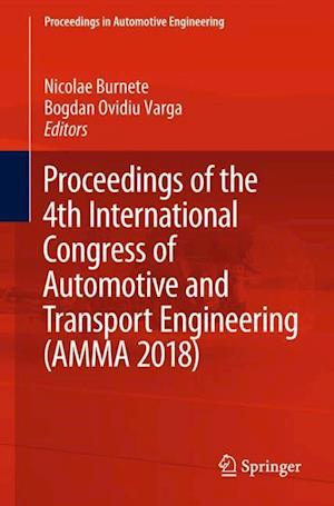 Proceedings of the 4th International Congress of Automotive and Transport Engineering (AMMA 2018)