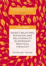 Object Relations, Buddhism, and Relationality in Womanist Practical Theology
