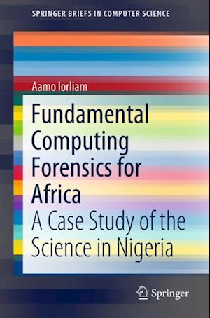 Fundamental Computing Forensics for Africa