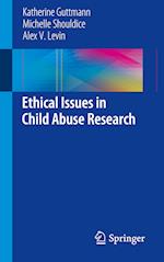 Ethical Issues in Child Abuse Research
