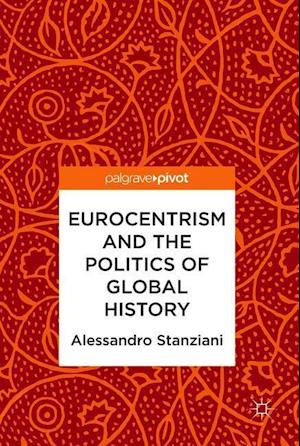 Eurocentrism and the Politics of Global History