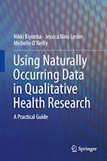 Using Naturally Occurring Data in Qualitative Health Research