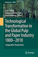 Technological Transformation in the Global Pulp and Paper Industry 1800–2018
