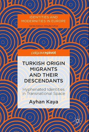 Turkish Origin Migrants and Their Descendants