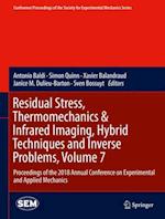 Residual Stress, Thermomechanics & Infrared Imaging, Hybrid Techniques and Inverse Problems, Volume 7