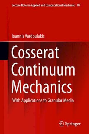 Cosserat Continuum Mechanics