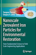 Nanoscale Zerovalent Iron Particles for Environmental Restoration