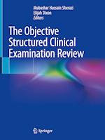 The Objective Structured Clinical Examination Review