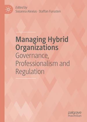 Managing Hybrid Organizations