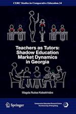 Teachers as Tutors: Shadow Education Market Dynamics in Georgia