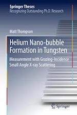 Helium Nano-bubble Formation in Tungsten