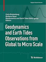 Geodynamics and Earth Tides Observations from Global to Micro Scale