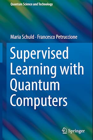 Supervised Learning with Quantum Computers