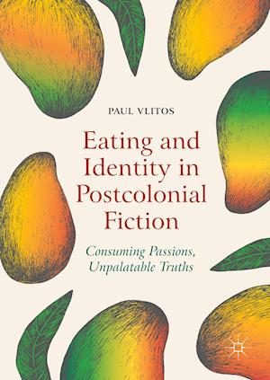 Eating and Identity in Postcolonial Fiction