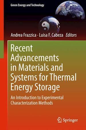 Recent Advancements in Materials and Systems for Thermal Energy Storage