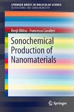 Sonochemical Production of Nanomaterials