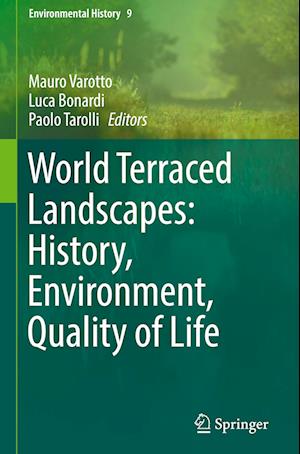 World Terraced Landscapes: History, Environment, Quality of Life