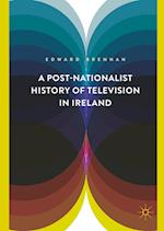 A Post-Nationalist History of Television in Ireland