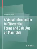 A Visual Introduction to Differential Forms and Calculus on Manifolds