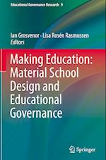 Making Education: Material School Design and Educational Governance