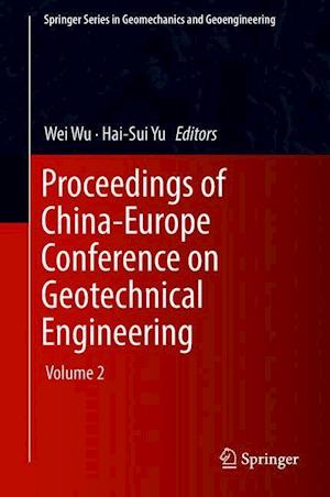 Proceedings of China-Europe Conference on Geotechnical Engineering