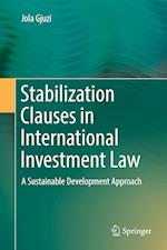 Stabilization Clauses in International Investment Law