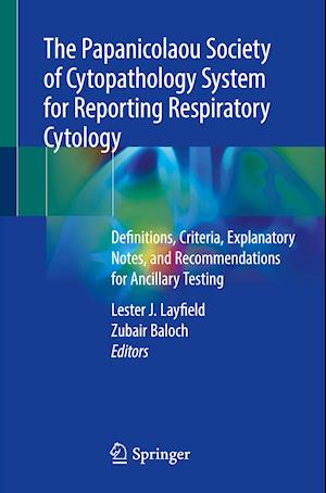 The Papanicolaou Society of Cytopathology System for Reporting Respiratory Cytology