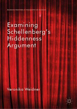 Examining Schellenberg's Hiddenness Argument