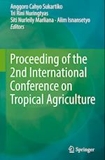 Proceeding of the 2nd International Conference on Tropical Agriculture