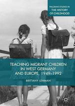 Teaching Migrant Children in West Germany and Europe, 1949–1992