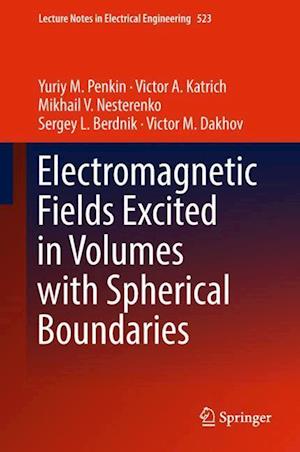 Electromagnetic Fields Excited in Volumes with Spherical Boundaries