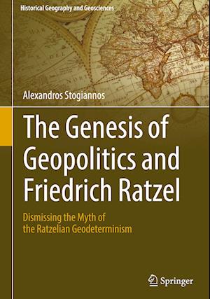 The Genesis of Geopolitics and Friedrich Ratzel