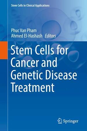 Stem Cells for Cancer and Genetic Disease Treatment