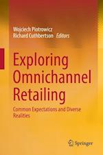 Exploring Omnichannel Retailing