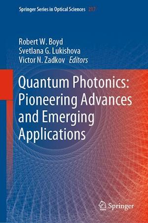 Quantum Photonics: Pioneering Advances and Emerging Applications